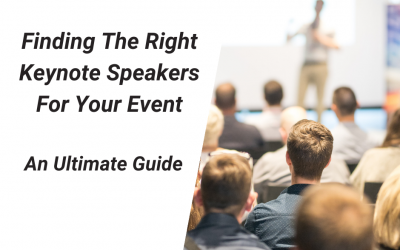 Finding The Right Key Note Speakers For Your Event – An Ultimate Guide